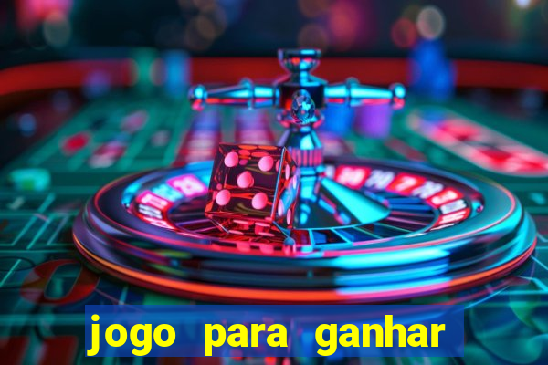 jogo para ganhar dinheiro sem pagar